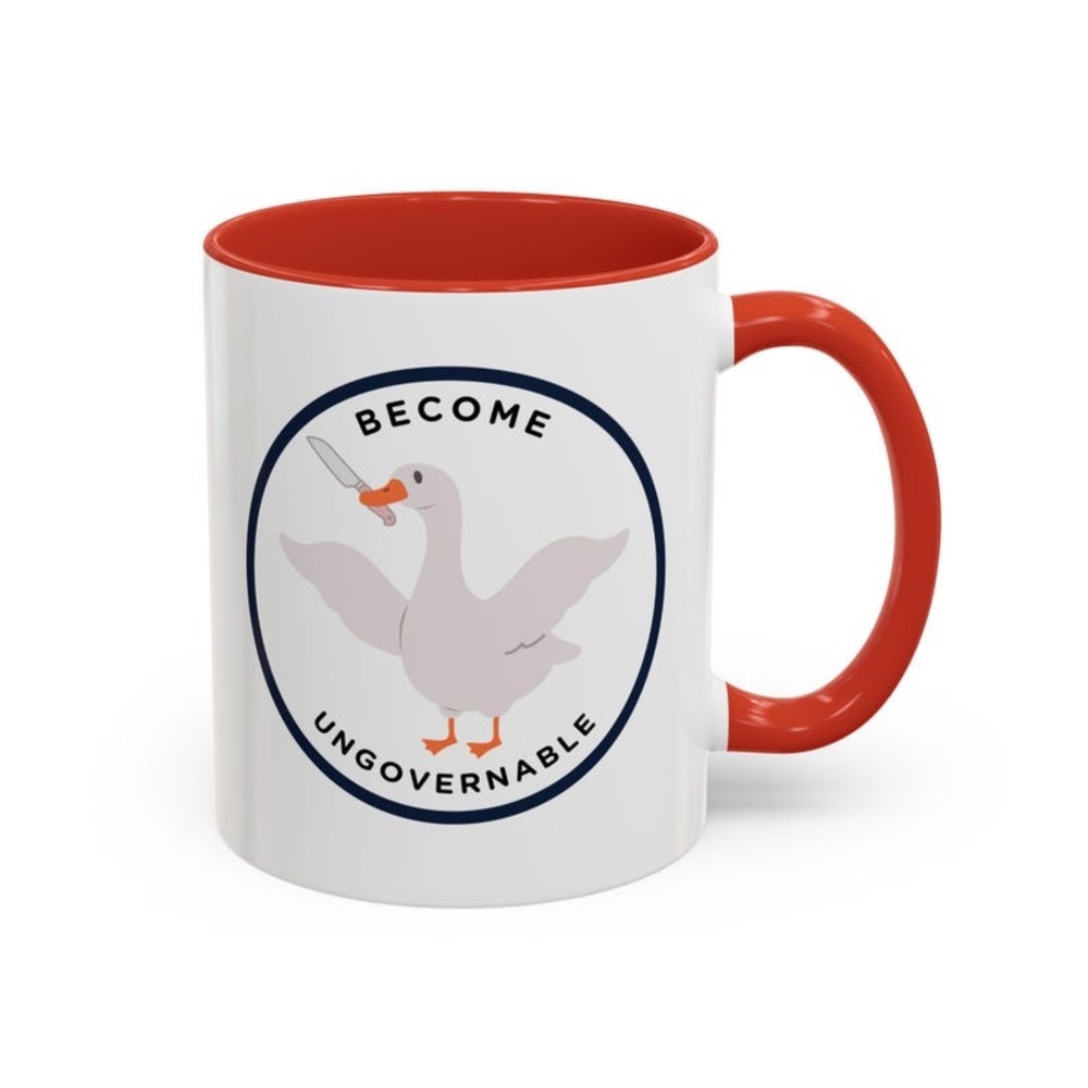 Become Ungovernable Silly Goose Mug Goose Meme Mug